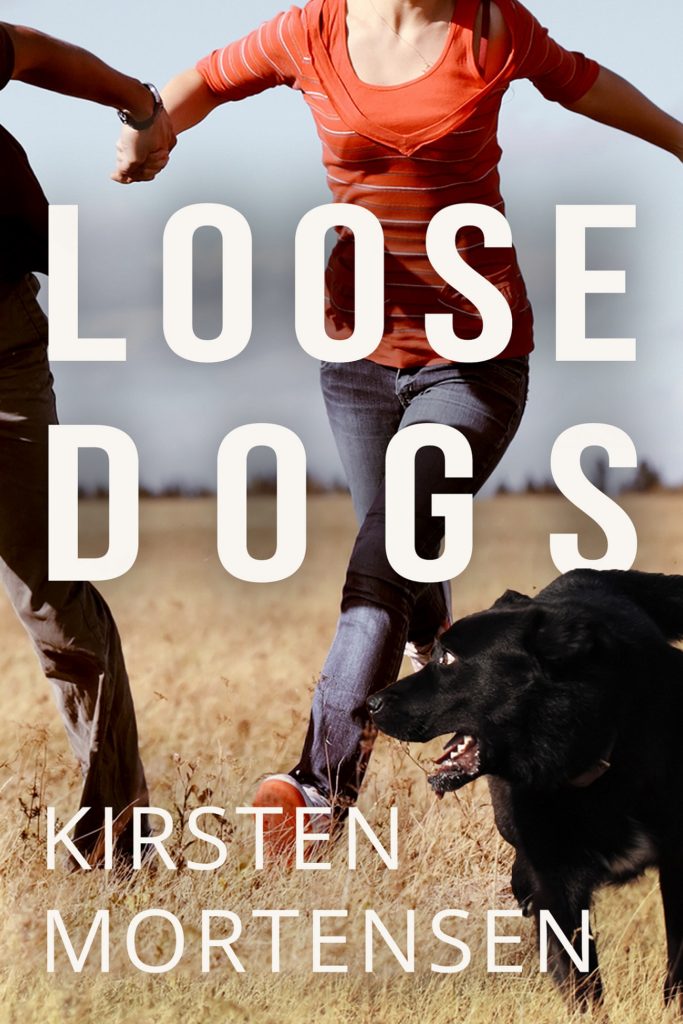 Loose Dogs by Kirsten Mortensen